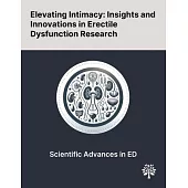 Elevating Intimacy: Insights and Innovations in Erectile Dysfunction Research