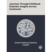 Journeys Through Childhood Diabetes: Insights Across Continents