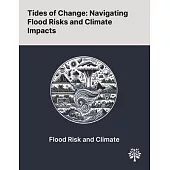 Tides of Change: Navigating Flood Risks and Climate Impacts