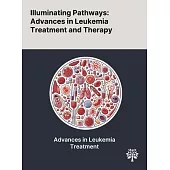 Illuminating Pathways: Advances in Leukemia Treatment and Therapy