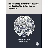 Illuminating the Future: Essays on Residential Solar Energy Systems