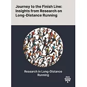 Journey to the Finish Line: Insights From Research on Long-Distance Running