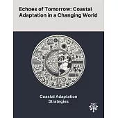 Echoes of Tomorrow: Coastal Adaptation in a Changing World