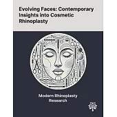 Evolving Faces: Contemporary Insights Into Cosmetic Rhinoplasty