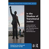 In the Shadow of Transitional Justice: Cross-National Perspectives on the Transformative Potential of Remembrance