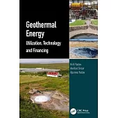 Geothermal Energy: Utilization, Technology and Financing