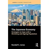 The Japanese Economy: Strategies to Cope with a Shrinking and Ageing Population