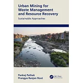 Urban Mining for Waste Management and Resource Recovery: Sustainable Approaches