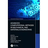 Advanced Computational Methods in Mechanical and Materials Engineering