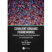 Covalent Organic Frameworks: Chemistry, Properties, and Energy Applications for a Sustainable Future