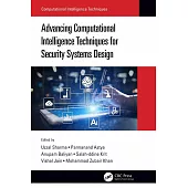 Advancing Computational Intelligence Techniques for Security Systems Design