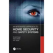 An Integrated Approach to Home Security and Safety Systems