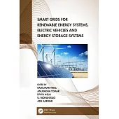 Smart Grids for Renewable Energy Systems, Electric Vehicles and Energy Storage Systems