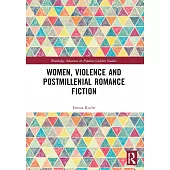 Women, Violence and Postmillennial Romance Fiction