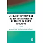 African Perspectives on the Teaching and Learning of English in Higher Education