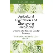 Agricultural Digitization and Zhongyong Philosophy: Creating a Sustainable Circular Economy