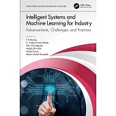 Intelligent Systems and Machine Learning for Industry: Advancements, Challenges, and Practices