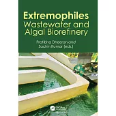 Extremophiles: Wastewater and Algal Biorefinery