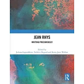 Jean Rhys: Writing Precariously