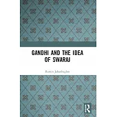 Gandhi and the Idea of Swaraj