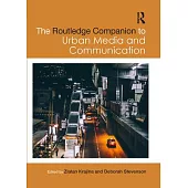 The Routledge Companion to Urban Media and Communication