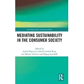 Mediating Sustainability in the Consumer Society