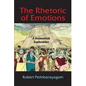 The Rhetoric of Emotions: A Dramatistic Exploration