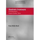Quadratic Irrationals: An Introduction to Classical Number Theory