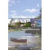 Water Policy in Texas: Responding to the Rise of Scarcity