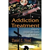 Addiction Treatment: Comparing Religion and Science in Application