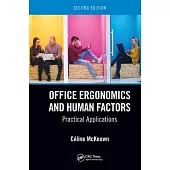 Office Ergonomics and Human Factors: Practical Applications, Second Edition