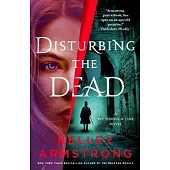 Disturbing the Dead: A Rip Through Time Novel