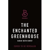 The Enchanted Greenhouse