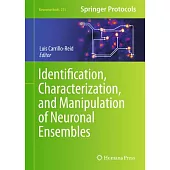 Identification, Characterization, and Manipulation of Neuronal Ensembles