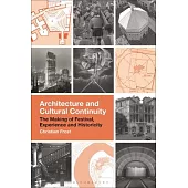 Architecture and Cultural Continuity: The Making of Festival, Experience and Historicity