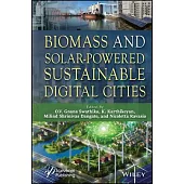 Biomass and Solar-Powered Sustainable Digital Cities