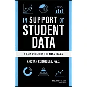 In Support of Student Data: A Data Workbook for Mtss Teams