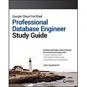 Google Cloud Certified Professional Cloud Database Engineer Study Guide