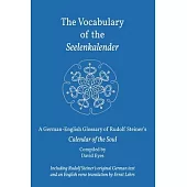 The Vocabulary of the Seelenkalender: A German-English Vocabulary of Rudolf Steiner’s Calendar of the Soul