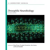 Drosophila Neurobiology: A Laboratory Manual, Second Edition