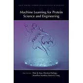 Machine Learning for Protein Science and Engineering