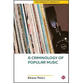 A Criminology of Popular Music