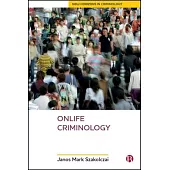 Onlife Criminology: Virtual Crimes and Real Harms