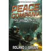 Peace Company: These Green Foreign Hills - Book 2