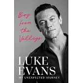 Boy from the Valleys: My Unexpected Journey