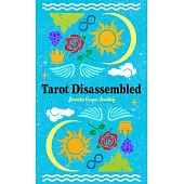 Tarot Disassembled: (78 Full-Color Cards)