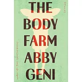 The Body Farm: Stories