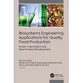 Biosystems Engineering Applications for Quality Food Production: Waste Valorization and New Product Development
