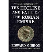 The Decline and Fall of the Roman Empire: A Modern Abridgment by Moses Hadas