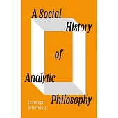 A Social History of Analytic Philosophy